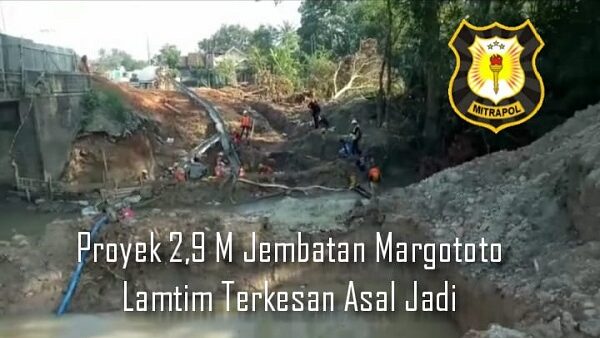 Tergenang Air, Proyek senilai 2,9 M pembangunan Jembatan Margototo Lamtim Terkesan Asal Jadi
