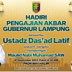 Meriahkan Peringatan Maulid Nabi Muhammad SAW, Ustadz Das’ad Latif Hadir di Provinsi Lampung