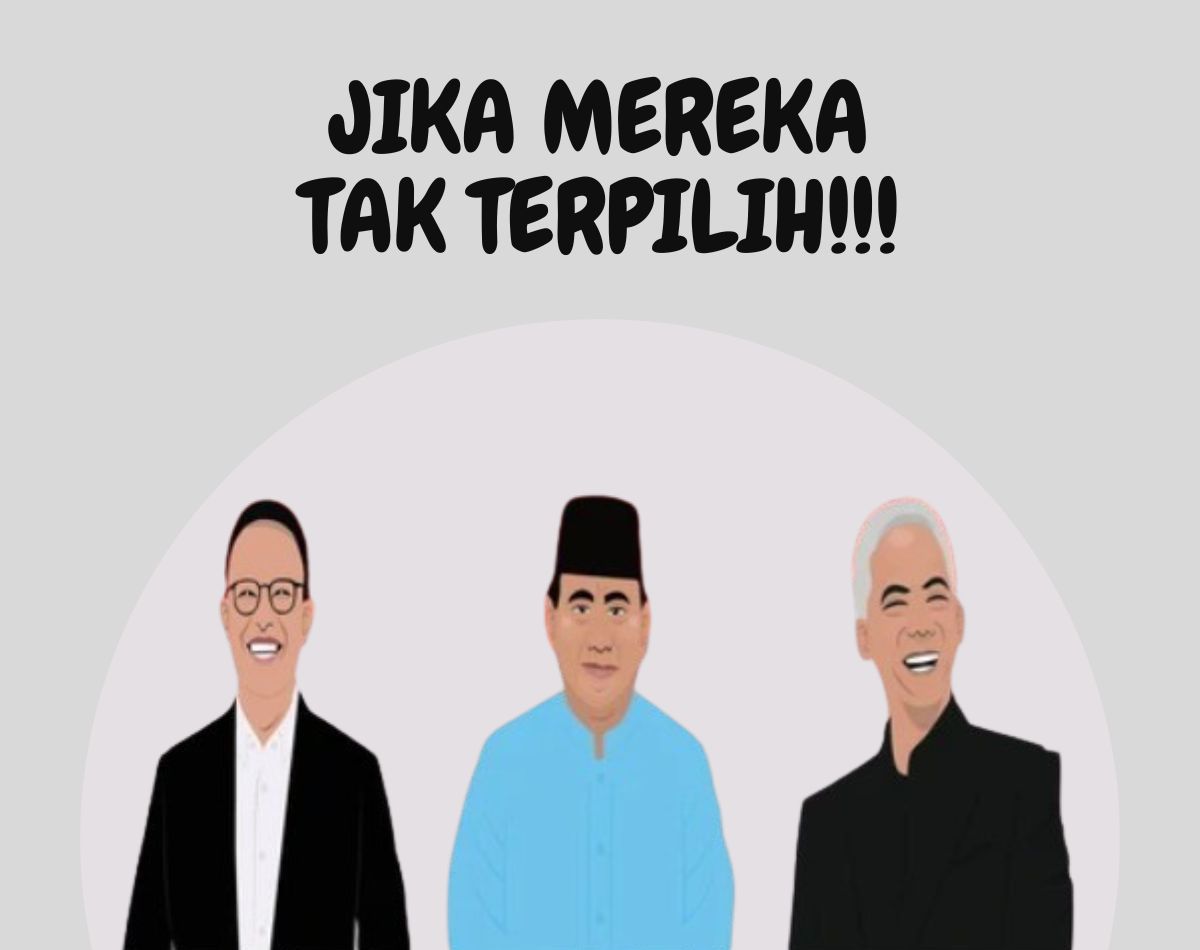 JIKA MEREKA TAK TERPILIH !!!