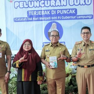 Buku “Terjebak di Puncak”, Kisah Inspiratif Kepemimpinan Pj. Gubernur Lampung