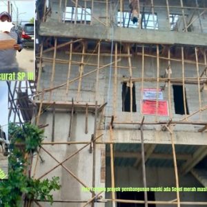 Kinerja DCKTRP Penjaringan dipertanyakan, Sudah di Segel Merah bangunan di Muara Angke ini masih terus berjalan