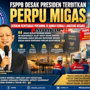 FSPPB Desak Presiden Terbitkan Perpu Migas, Minta Pertamina Kembali di Bawah Kendali Negara