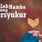 Makna Syukur dalam Islam: Jalan Menuju Hamba yang Bersyukur dan Hidup Lebih Tenang