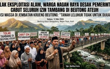 Ratusan Warga Beutong Ateuh Banggalang Desak Pemerintah Lindungi Kawasan Lingkungan
