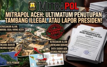 Soroti Tambang Ilegal, Kaperwil Mitrapol Aceh Desak Aparat Bertindak dan Siap Surati Presiden