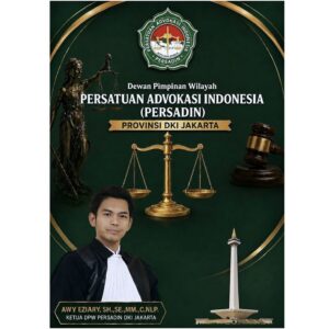 DPW PERSADIN DKI Jakarta Resmi Dikukuhkan, Awy Eziary Nahkodai Organ-isasi Advokat Perkuat Akses Keadilan