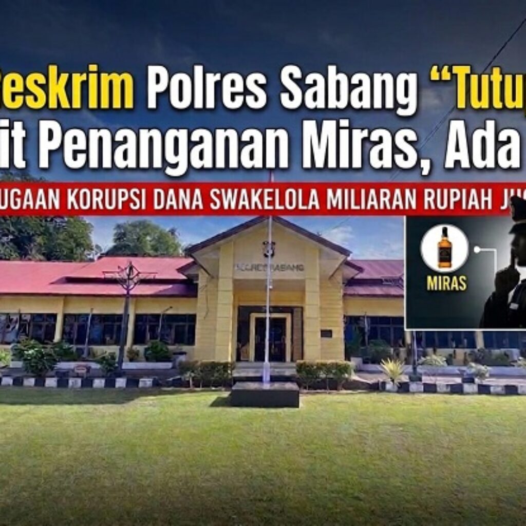 Kasus Miras di Sabang Jadi Sorotan, Kasat Reskrim Masih “Tutup Mulut” Belum Beri Tanggapan