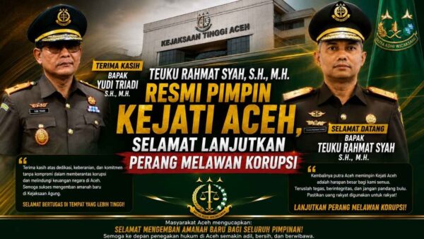 Teuku Rahmat Syah resmi dilantik sebagai Kepala Kejaksaan Tinggi Aceh menggantikan Yudi Triadi berdasarkan Keputusan Jaksa Agung Republik Indonesia.