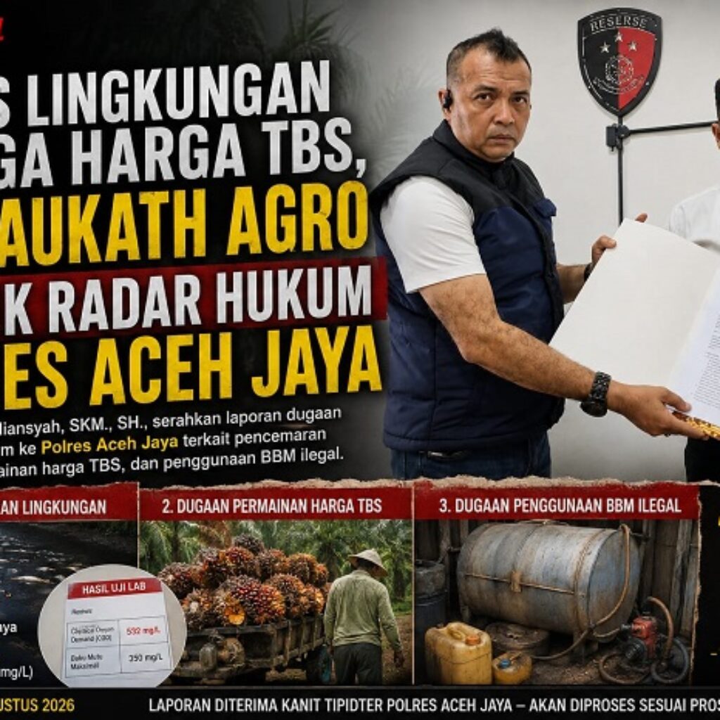 Diduga Cemari Sungai dan Langgar Aturan, PT Syaukath Agro Resmi Dilaporkan ke Polres Aceh Jaya