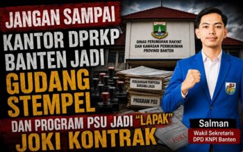 KNPI Banten Soroti Dugaan Stempel Perusahaan di Kantor DPRKP dan Praktik Joki Kontrak Program PSU