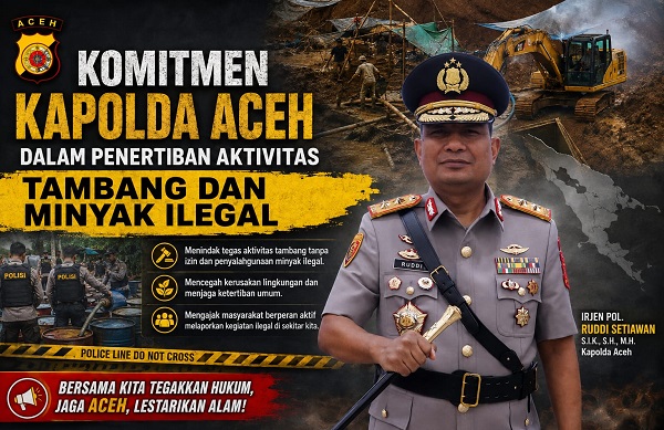 Kapolda Aceh Tegaskan Penertiban Tambang dan Minyak Ilegal