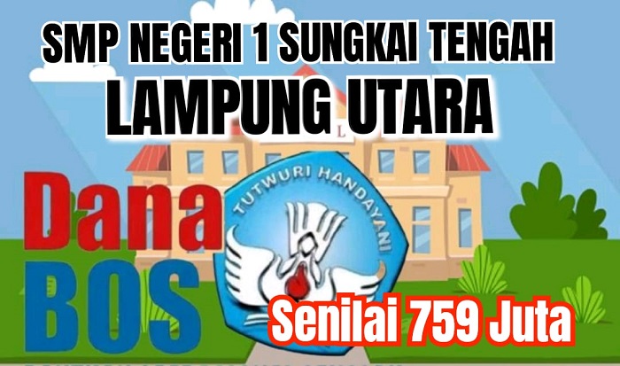 Pengelolaan 759 Jt Dana BOS Di SMPN 1 Sungkai Tengah Dipertanyakan