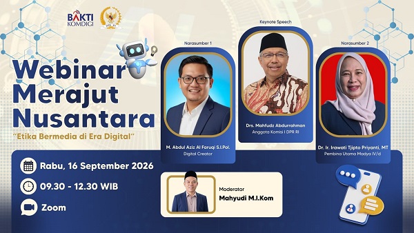 Webinar Merajut Nusantara, DPR RI Tekankan Etika Bermedia di Ruang Digital